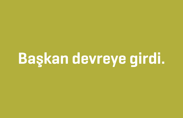Baskan_Devreye_Girdi