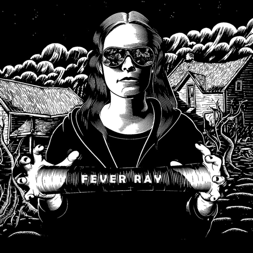 Fever Ray - Self Titled