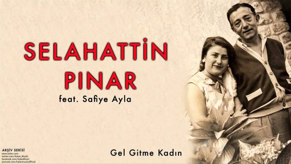12. Gel gitme kadın ruhumu hicranına yakma