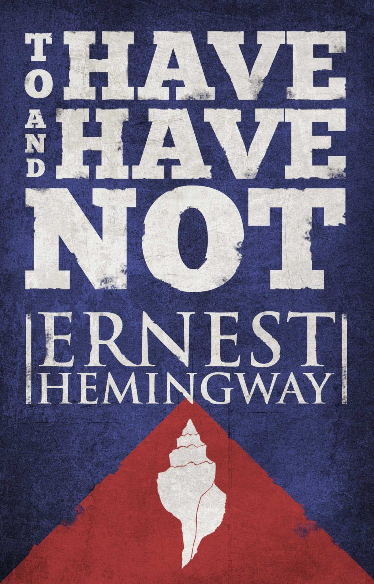 to have and have not by ernest hemingway to have and have not by ernest hemingway