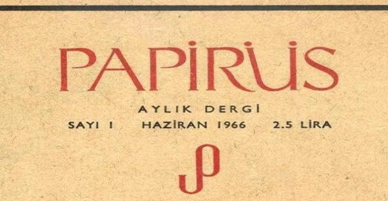 papirüs dergisi cema süreya ülkü tamer tomris uyar