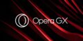 is opera gx safe 2022
